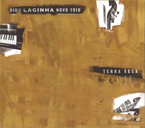 MARIO LAGINHA NOVO TRIO / TERRA SECA