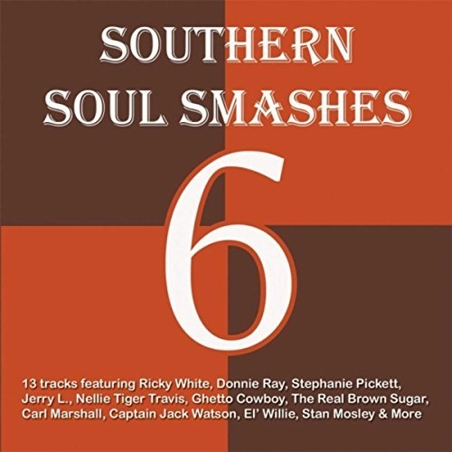 V.A. (SOUTHERN SOUL SMASHES) / SOUTHERN SOUL SMASHES VOL.6