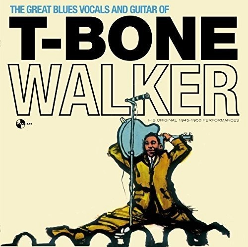 T-BONE WALKER / T-ボーン・ウォーカー / GREAT BLUES VOCALS AND GUITAR OF + 4
