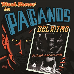 MACK STEVENS & LOS PAGANOS DEL RITMO / PSYCHO BREAKDOWN