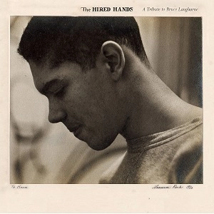 V.A. (NOISE / AVANT-GARDE) / THE HIRED HANDS: A TRIBUTE TO BRUCE LANGHORNE