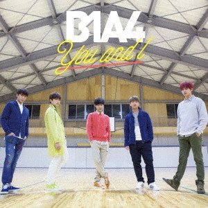 B1A4 / You and I
