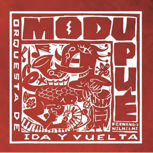 ORQUEST A DE IDA Y VUELTA / MODUPUE