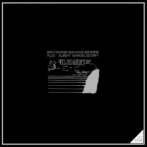PETER BROTZMANN / ペーター・ブロッツマン / ELEMENTS