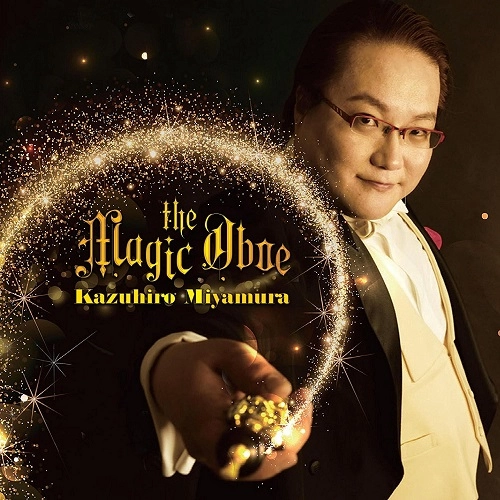 KAZUHIRO MIYAMURA / 宮村和宏 / マジック･オーボエ