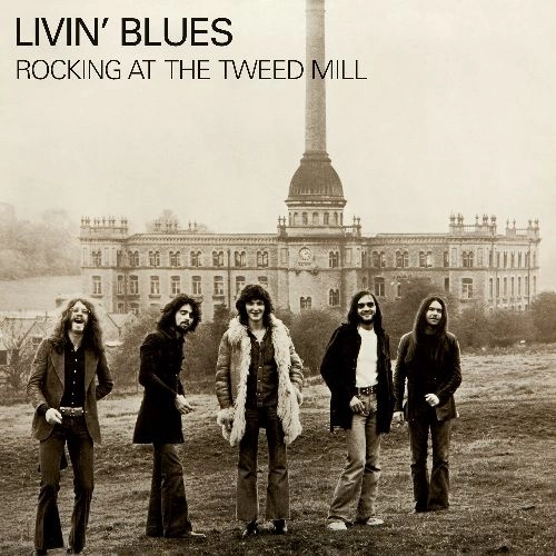 LIVIN' BLUES / ROCKING AT THE TWEED MILL