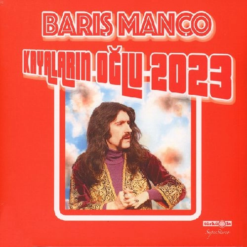 BARIS MANCO / バルシュ・マンチョ / KAYALARIN OGLU-2023