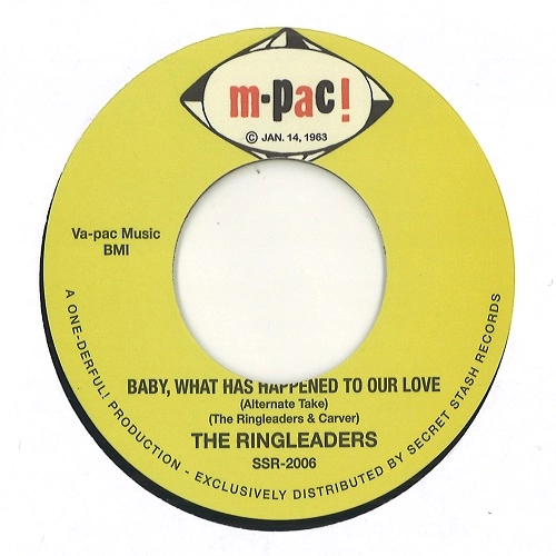 RINGLEADERS / BABY,WHAT HAS HAPPENED TO OUR LOVE/ALL OF MY LIFE