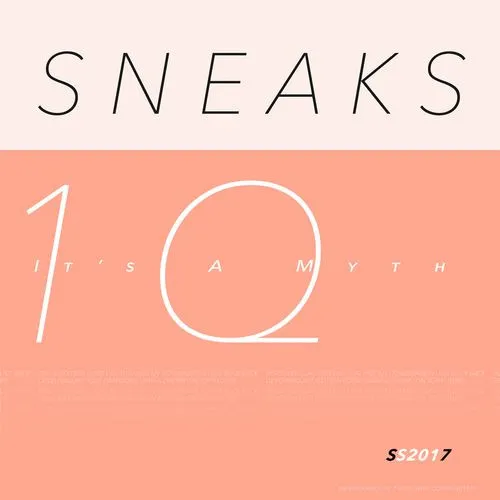 SNEAKS / スニークス / IT'S A MYTH