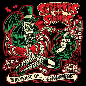SCREAMERS AND SINNERS / REVENGE OF EL SACAMANTECAS