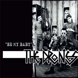 DRONES (UK) / ドローンズ / BE MY BABY (7")