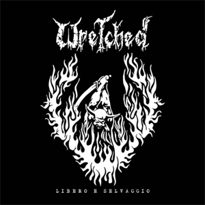 WRETCHED (ITALY) / LIBERO E SELVAGGIO (LP)
