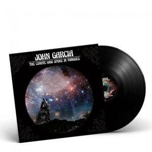JOHN GARCIA / THE COYOTE WHO SPOKE IN TONGUES<BLACK VINYL> / COYOTE WHO SPOKE IN TONGUES<BLACK VINYL>
