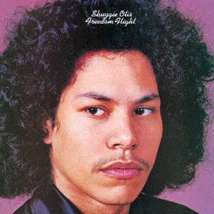 SHUGGIE OTIS / シュギー・オーティス / フリーダム・フライト