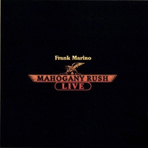 FRANK MARINO & MAHOGANY RUSH / フランク・マリノ&マホガニー・ラッシュ / ライヴ! / LIVE
