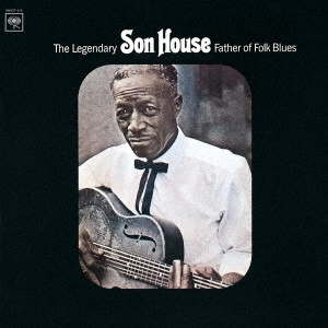SUN HOUSE / サン・ハウス / ファーザー・オブ・フォーク・ブルース