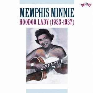 MEMPHIS MINNIE / メンフィス・ミニー / フードゥー・レディ