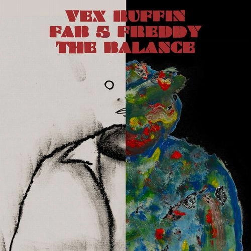 VEX RUFFIN / THE BALANCE (FEAT. FAB 5 FREDDY)