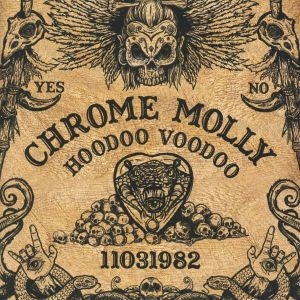 CHROME MOLLY / クロム・モーリー / HOODOO VOODOO
