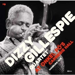 DIZZY GILLESPIE / ディジー・ガレスピー / AT ONKEL PO'S CARNEGIE HALL, HAMBURG 1978