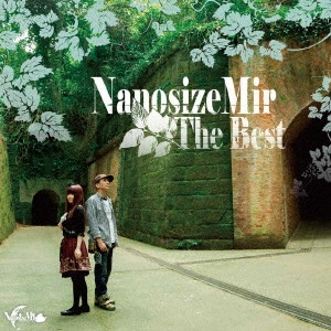 水谷瑠奈(NanosizeMir) / NanosizeMir The Best