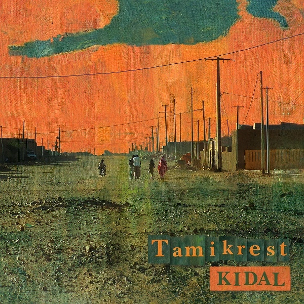 TAMIKREST / タミクレスト / KIDAL