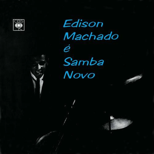 EDISON MACHADO / エヂソン・マシャード / EDISON MACHADO & SAMBA NOVO