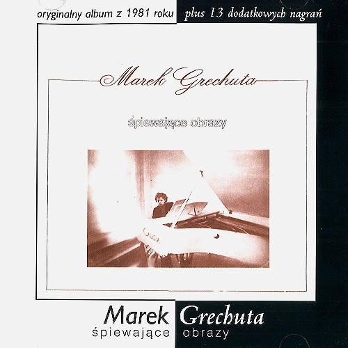 MAREK GRECHUTA / SPIEWAJACE OBRAZY