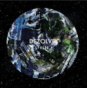 DEZOLVE / ディゾルブ / スフィア / SPHERE