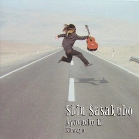 SHIN SASAKUBO / 笹久保伸 / AYACUCHO II - KIRWAYO