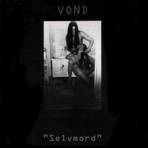 VOND / ヴォンド / SELVMORD