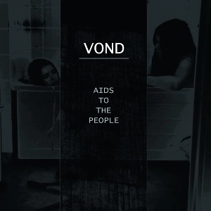 VOND / ヴォンド / AIDS TO THE PEOPLE