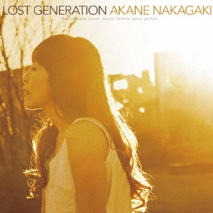 AKANE NAKAGAKI / 中垣あかね / ロスト・ジェネレーション / LOST GENERATION