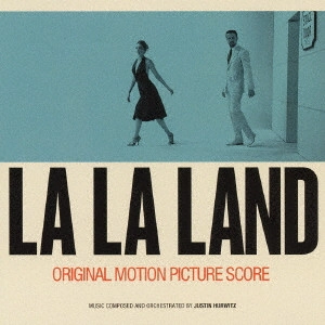 JUSTIN HURWITZ / ジャスティン・ハーウィッツ / ラ・ラ・ランド - オリジナル・サウンドトラック(スコア)