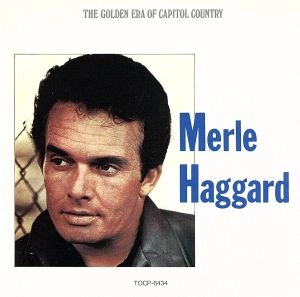 MERLE HAGGARD / マール・ハガード / マール･ハガード / THE GOLDEN ERA OF CAPITOL COUNTRY