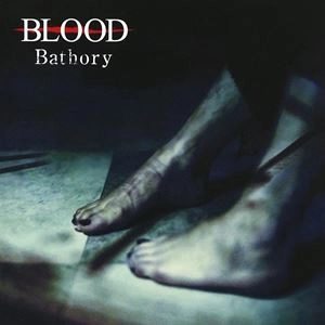 BLOOD (JPN) / BATHORY