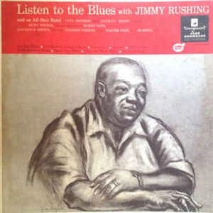 JIMMY RUSHING / ジミー・ラッシング / リッスン･トゥ･ザ･ブルース