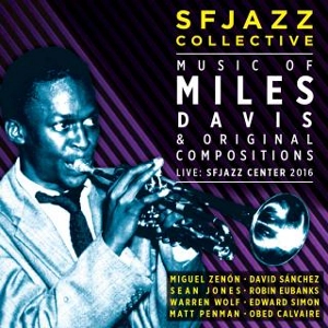 SFJAZZ COLLECTIVE / SFジャズ・コレクティヴ / LIVE AT SFJAZZ CENTER 2016