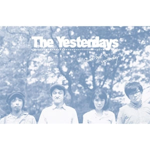 The Yesterdays / Goodbye to yesterday