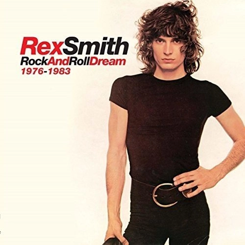 REX SMITH / レックス・スミス / ROCK AND ROLL DREAM 1976-1983: 6CD BOXSET