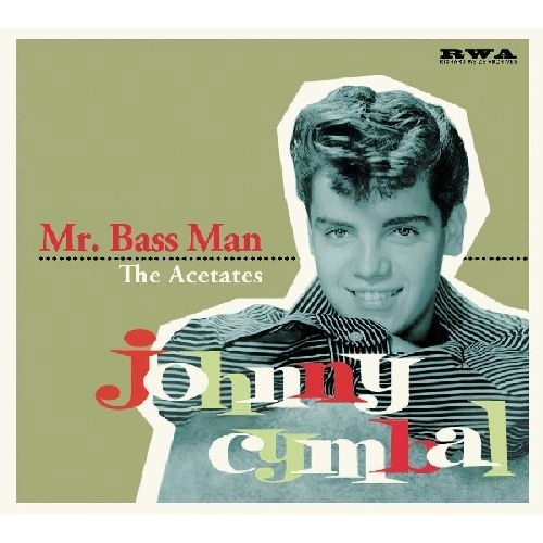 JOHNNY CYMBAL / ジョニー・シンバル / MR BASS MAN-THE ACETATES