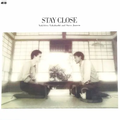 YUKIHIRO TAKAHASHI / 高橋幸宏 (高橋ユキヒロ) / Stay Close