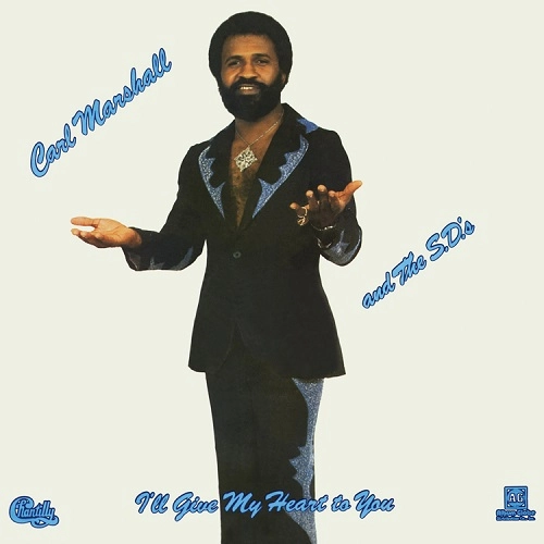CARL MARSHALL & THE S.D.'S / I'LL GIVE MY HEART TO YOU