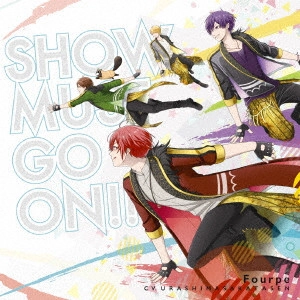Fourpe / SHOW MUST GO ON!!