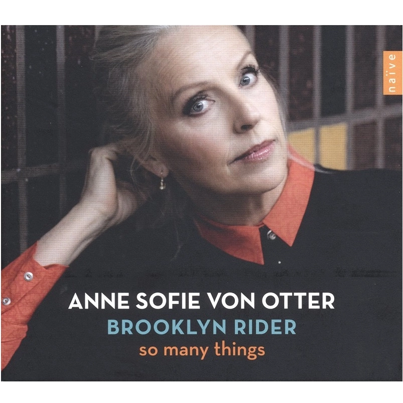 ANNE SOFIE VON OTTER / アンネ・ゾフィー・フォン・オッター / SO MANY THINGS (WITH BROOKLYN RIDER)