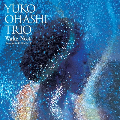 YUKO OHASHI  / 大橋祐子 / ワルツNO.4（ホール盤） / WALTZ NO.4