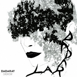 DADARAY / DADAISM