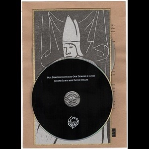 JOSEPH LEWIS AND DAVID STEANS / OUR DEMONS AND OUR DEMONS 2 (DVD + CD)