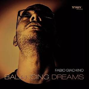 FABIO GIACHINO / ファビオ・ジャッキーノ / BALANCING DREAMS FEAT: ENSI