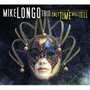 MIKE LONGO / マイク・ロンゴ / ONLY TIME WILL TELL